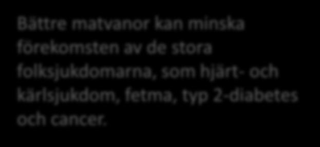 av de stora folksjukdomarna, som hjärt- och