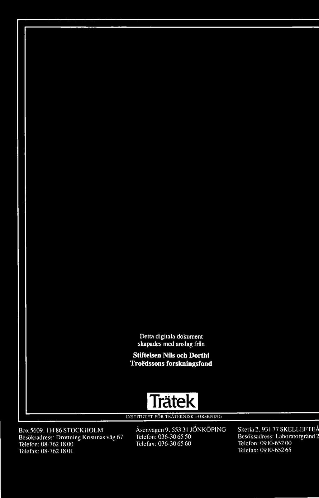 Trätek INSTITl'TET FOR TRATLKNISK F ORSKNINC. Åsenvägen 9.