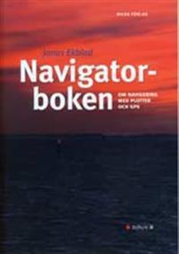 Navigatorboken : om navigering med plotter och GPS PDF ladda ner LADDA NER LÄSA Beskrivning Författare: Jonas Ekblad.