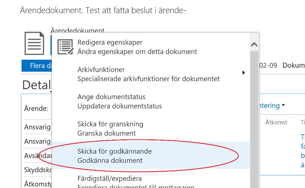 Om dokumentet a r fa rdigt fra n din sida och filen a r incheckad i Public 360 sa kan du nu skicka dokumentet fo r godka nnande till den chef som ska fatta beslutet.