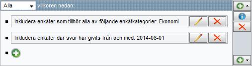 När det andra villkoret lagts till väljer du önskat alternativ i valboxen ovanför villkoren: Alla - enkäter som uppfyller samtliga villkor kommer att inkluderas Något av - enkäter som uppfyller minst