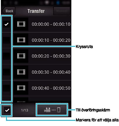 Att använda Wi-Fi o Skärm för överföring (AVCHD-skärm) Använda markeringar Gör en markering vid