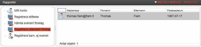 REGISTRERA UTLÄNDSKT FÖRETAG För att ett företag som en rapportör ska rapportera för ska finnas valbart i systemet krävs först att företaget är registrerat i Behörighetshanteringen. 1.