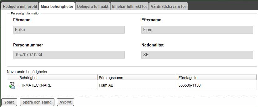 Hantera företagets behörigheter som firmatecknare Du ser om du har rollenffirmatecknare under fliken Mina behörigheter när du är inloggad i rollen rapportör.