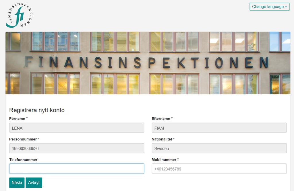 FINANSINSPEKTIONEN 3. Fyll i uppgifterna i formuläret.