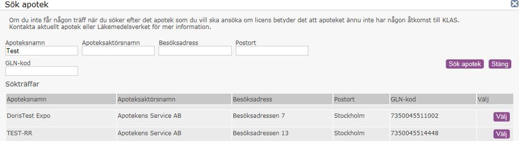 4.6.1. Sök apotek Sökning kan ske på flera parametrar i kombination och på delar av ett namn. Minst tre tecken i något fält måste anges för sökning.