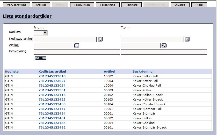 I detta exempel har vi valt att lista samtliga standardartiklar genom att lämna samtliga fält tomma och endast klicka på. 1.2.