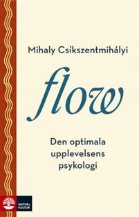 Flow (känsla av lycka till följd av) fullständig koncentration på något
