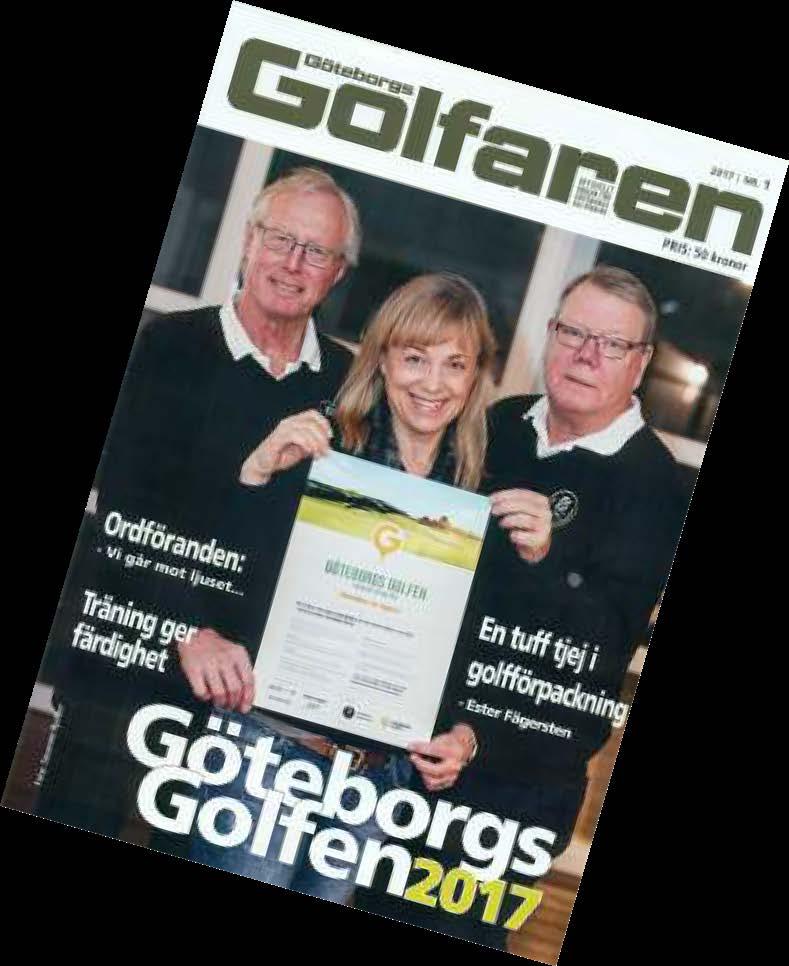 Göteborgs Golfen Göteborgs Golfen har ersatt GP Golfen en av Göteborgs Golfförbunds äldsta