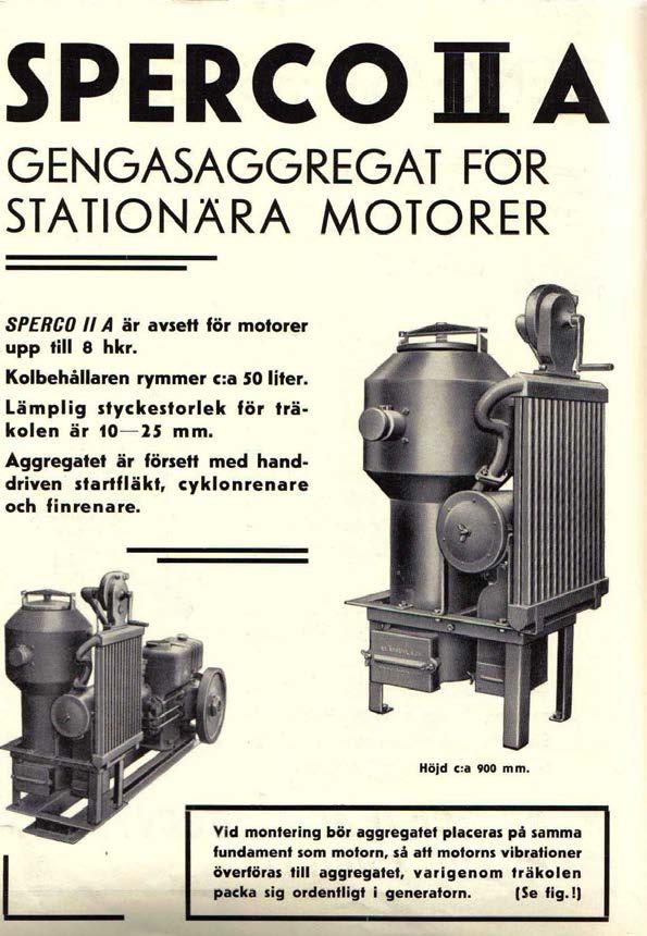 Gengasaggregat Gengasaggregat var en frekvent använd teknik för att lösa bristen på bensin och diesel under världskrigen Detta är en form av
