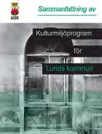 Kulturvärd Kulturmljön måste lyftas fram när man arbetar att åstadkomma ett hållbart samhälle.