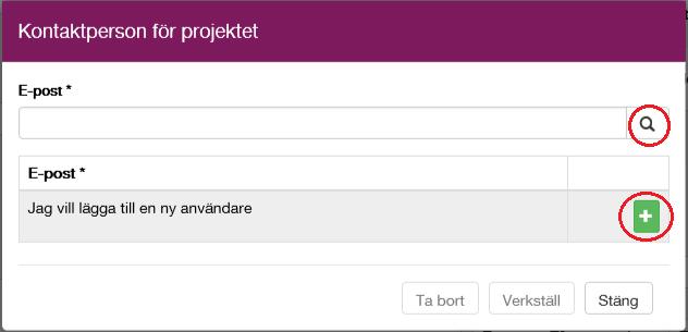 2.5. Projekt Under den här sektionen ska ni ange projektnamn, projektperiod samt lägga in kontaktuppgifter till projektledare och projektekonom i projektet.