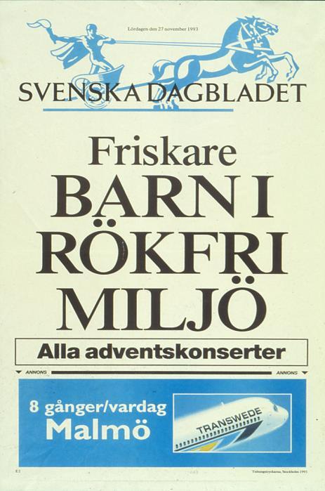 Artikel 8: Exponering av tobaksrök, barn är särskilt känsliga Alla ska ha rätt till 100 procent rökfritt i alla miljöer (Tobakskonventionen) Ingen skall ofrivilligt utsättas för rök i sin omgivning