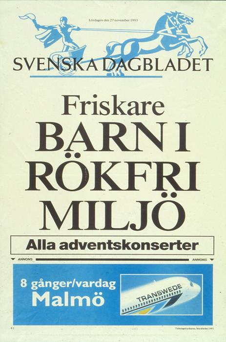 Artikel 8: Exponering av tobaksrök, barn är särskilt känsliga Alla ska ha rätt till 100 procent rökfritt i alla miljöer (Tobakskonventionen) Ingen skall ofrivilligt utsättas för rök i sin omgivning