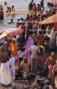 Hinduismen PDF ladda ner LADDA NER LÄSA Beskrivning Författare: Knut A Jacobsen. Hinduismen är en pluralistisk, tolerant och mycket färgrik och komplex religiös tradition.