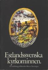 Utg. av SOV 17 Estlandssvenska kyrkominnen En utställning på Historiska 20 kr Tryckt 1976, 51 s.