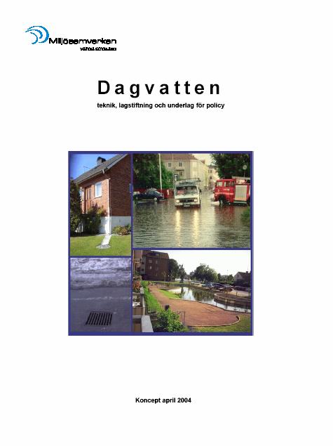Bakgrund - dagvattenhantering i Borås Stad Gatunämnden fick i uppgift av fullmäktige att ta fram riktlinjer för dagvattenhantering i Borås stad
