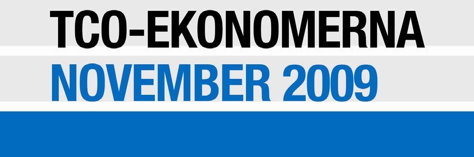 TCOs månadsanalys är TCO-ekonomernas månatliga kommentarer och analyser till den ekonomiska utvecklingen.