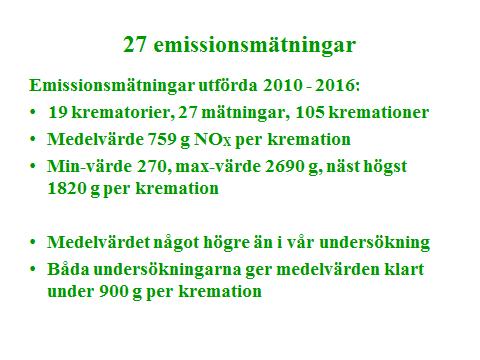 9 Bild 23: Varje år så ber vi krematorierna som utfört emissionsmätningar att skicka in rapporterna till SKKF. Samtliga mätningar är utförda av ackrediterade företag.