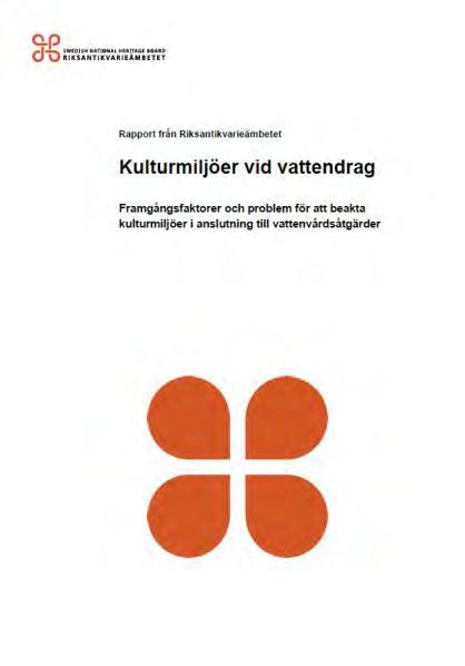 Vägen framåt? Förslag i RAÄ:s rapport juni 2016 1. Nationell vägledning till lst (HaV, NV, RAÄ) 2. Kunskapsunderlag för kulturmiljöer behöver fortsätta, klargöra förutsättningar för samfinansiering.