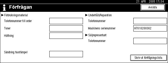 Andra användarverktyg Förfrågan Med förfrågningsfunktionen kan du få uppgifter om telefonnummer, t ex gällande reparationer eller för att beställa förbrukningsmaterial som exempelvis toner.
