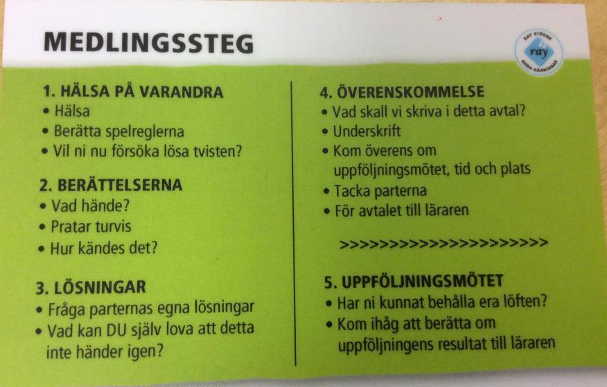 Alla parter ogillar konflikt, och därför är det viktigt att tillfråga alla hur det känns.