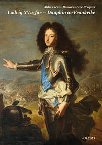 Ludvig XV:s far Dauphin av Frankrike PDF ladda ner LADDA NER LÄSA Beskrivning Författare: Liévin-Bonaventure Proyart.