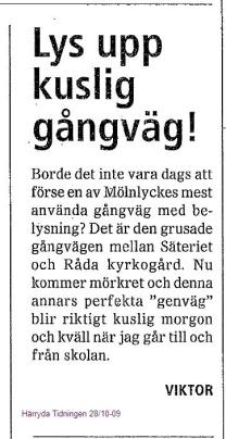 Den här övningen passar till kurs C och D. Berätta vad en insändare är och hur den är uppbyggd. Rubrik, vad du vill, varför, avsändare mm. Börja med att visa en kort insändare, gärna lokal.