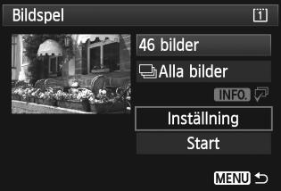 3 Bildspel (automatisk visning) Alternativ jalla bilder idatum nmapp kvideoscener zstillbilder 9Gradering 3 Visningsbeskrivning Alla bilder och videoscener på minneskortet visas.