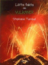 Lätta fakta om vulkaner PDF ladda ner LADDA NER LÄSA Beskrivning Författare: Stephanie Turnbull. Vilken vulkan är störst i världen?