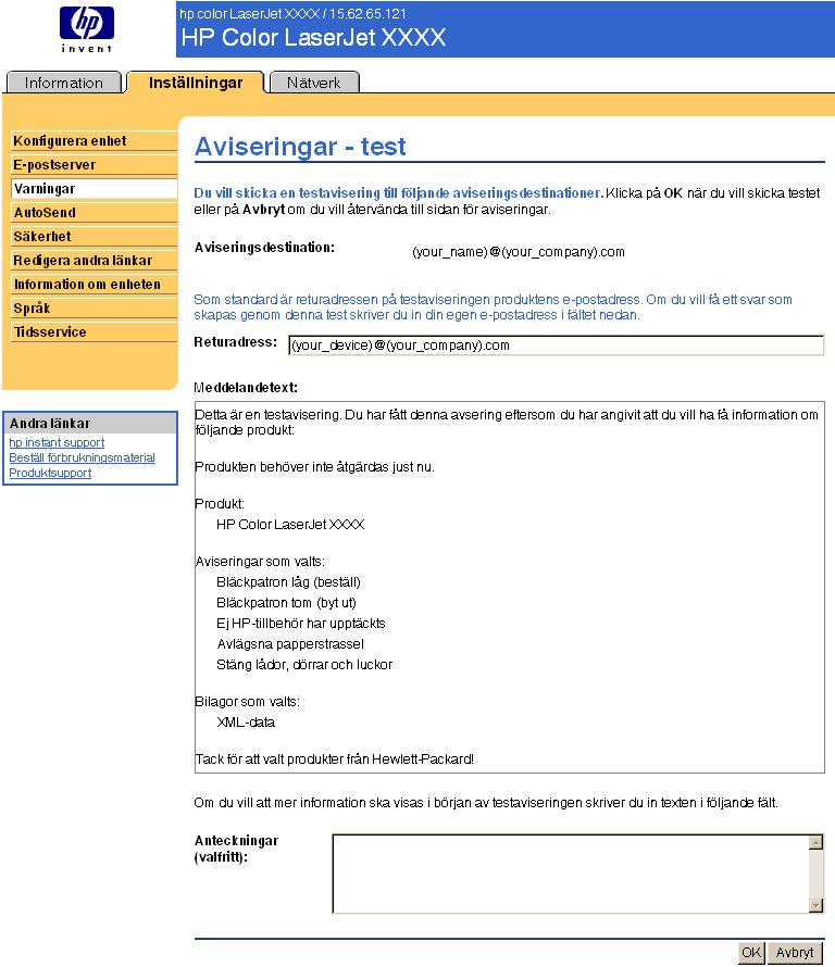 Testa konfigurationen av en destination Klicka på knappen Testa bredvid den destination du vill testa. Följande fönster visas.