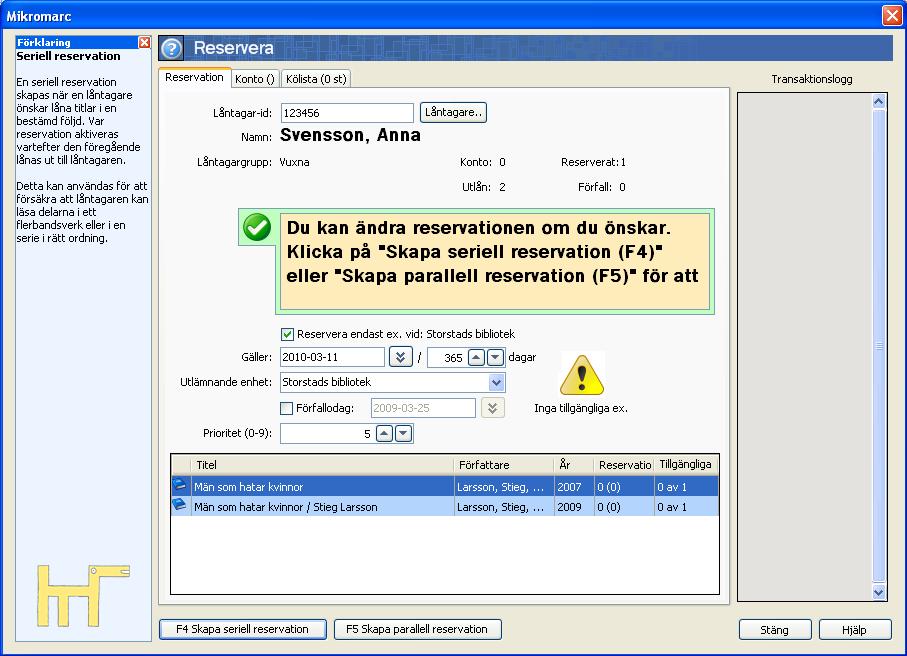 I detta steg anger du om du vill göra en seriell eller en parallell reservation med hjälp av knapparna längst ner på skärmbilden.