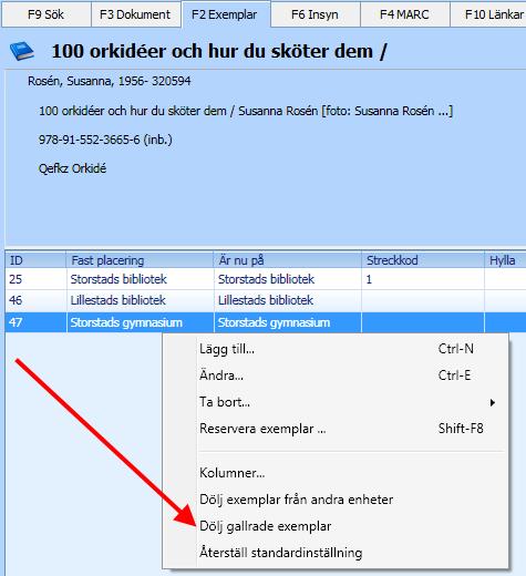 välja att dölja exemplar som tillhör andra enheter än den som du är inloggad mot. Funktionen kan slås av och på efter behov.