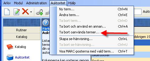 Om du vill ta bort alla termer som inte används i en och samma manöver, klickar du på Auktoritet i menyraden och väljer alternativet Ta bort