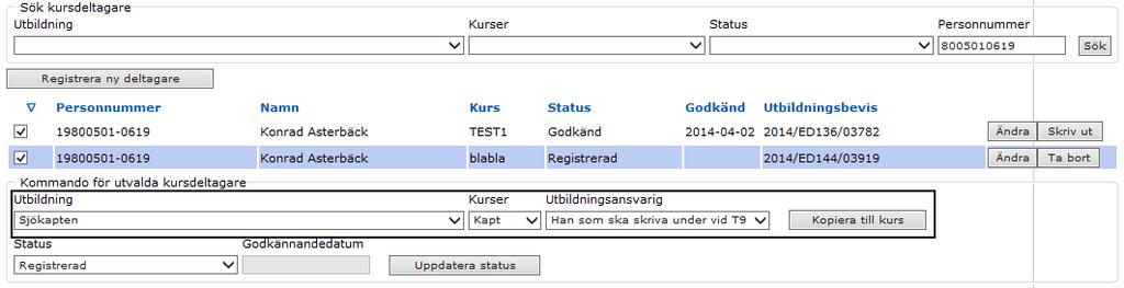 Handledning 11 (13) Tryck på knappen Uppdatera status. En bekräftelse visas i grön text högst upp på sidan och statusen uppdateras direkt i listan över de framsökta kursdeltagarna.