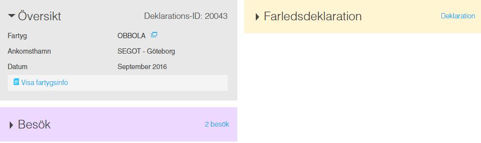 Användarguide 85 Den periodvisa farledsdeklarationen ligger på en egen sida.