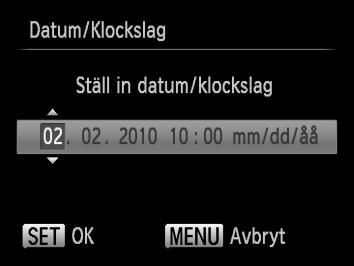 Ställa in datum och tid Inställningsskärmen för Datum/Klockslag visas när du slår på kameran för första gången.