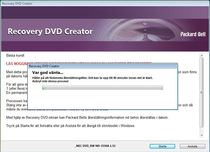 ➊ ➋ Klicka här för att skapa återställningsskivan (antingen Create my Recovery DVD (skapa återställnings-dvd) eller Create my recovery disk (skapa återställningsskiva)).