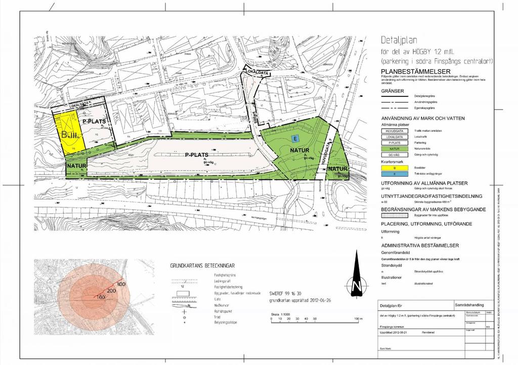 Dnr 2012.0152.214 Samrådshandling Datum 2012-08-21 DP XXX 1 (12) Antagen 2012-XX-XX Laga kraft 2012-XX-XX Detaljplan för NY PARKERING Del av Högby 1:2 m.fl.