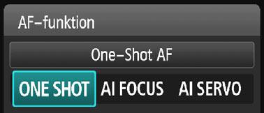 f: Ändra autofokusfunktionn Du kan välja AF-funktion (autofokus) efter fotograferingsförhållanden eller motiv.