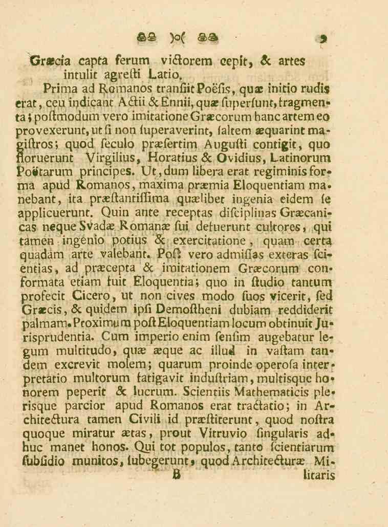 Grascia capta ferum vidlorem cepit, *3c artes intulit agrefti Latio.
