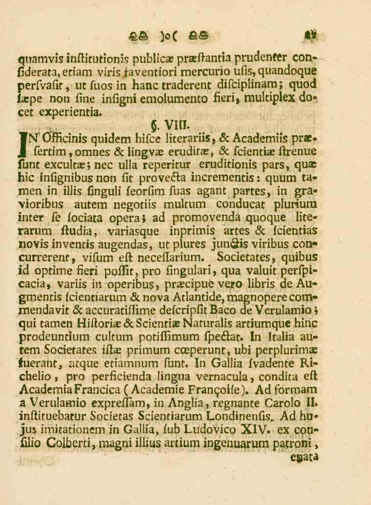 quamvis inftkudonis publica praeftantia prudenter confiderata, etiam viris faventiori mercurio ufis, quandoque perfvafir, ut fuos in hane traderent difciplinam; quod faepe non fine infigniemolumento