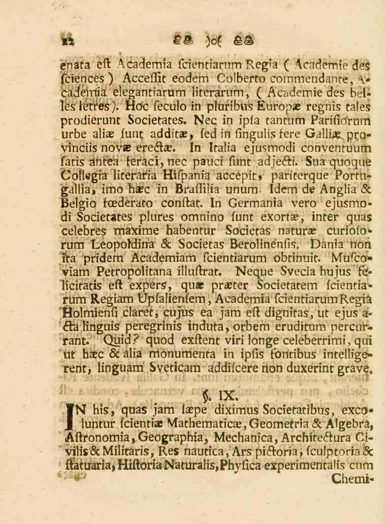 luntur fcientias Mathematica, Geometria 5c Algebra, Aftronomia,Geographia, Mechanica, Architedtura Ciyilis«scMilitaris, Res nautrca, Arspidioria,fculptoriaßc ftatuaria» Hiftoria Naturalis,Phyfica