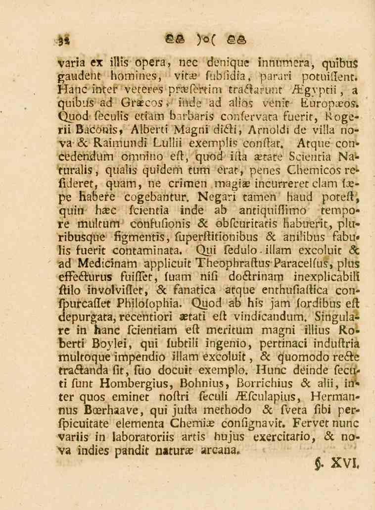 *i varia ex iilis opera, nec denique innumera, quibus gaudent homines, vita? fubfidia, parar! potuiffent.
