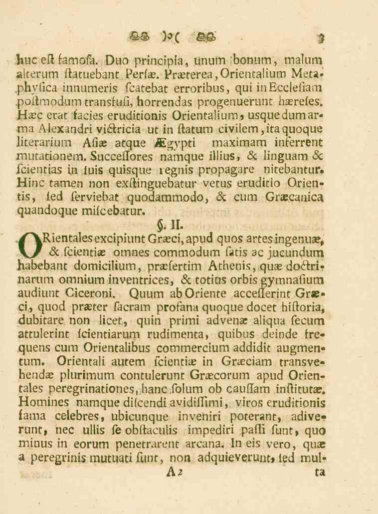 i foiic eft famofa. Duo principia, unum bonum, malura alterum ftatuebant Perfae.