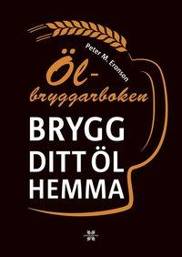 Ölbryggarboken : brygg ditt eget öl hemma PDF ladda ner LADDA NER LÄSA Beskrivning Författare: Peter M Eronson. Ölbryggarboken - brygg ditt öl hemma Intresset för hembryggning av öl går stadigt uppåt.