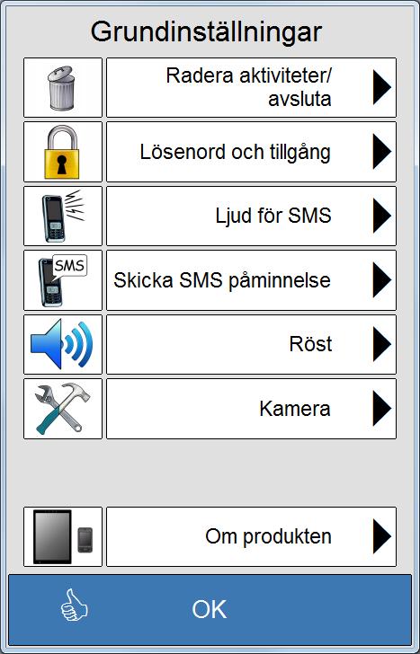 13 Grundinställningar Under Grundinställningar ändras lösenord och tillgång, SMS nummer för Skicka SMS i Aktivitet och manlig/kvinnlig röst i talsyntesen samt information om programvaruversion.