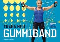 Träna med gummiband PDF ladda ner LADDA NER LÄSA Beskrivning Författare: Katarina Woxnerud.