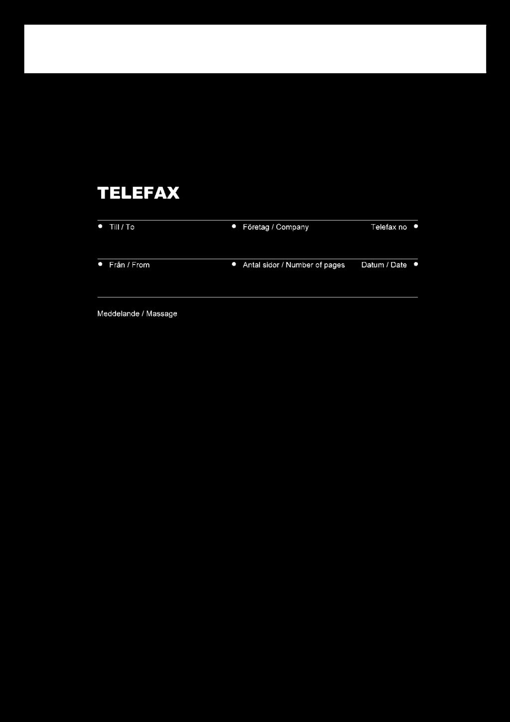 Faxmall Vi faxar mindre och mindre men vid de få tillfällena är det bra om vi även här är konsekventa.