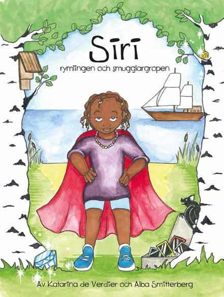 Siri, rymlingen och smugglargropen Av: Katarina de Verdier & Alba Smitterberg Siri kryper in i en dold tunnel på mammas jobb. Hon hör röster avlägset. Vem är det som stulit diamanten?